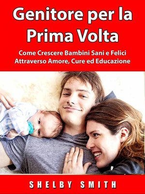 cover image of Genitore per la Prima Volta